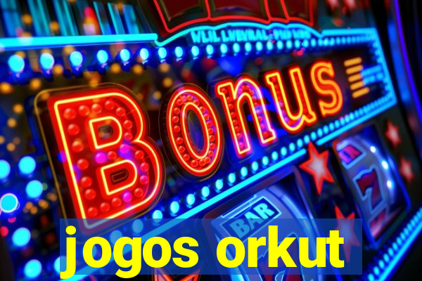 jogos orkut